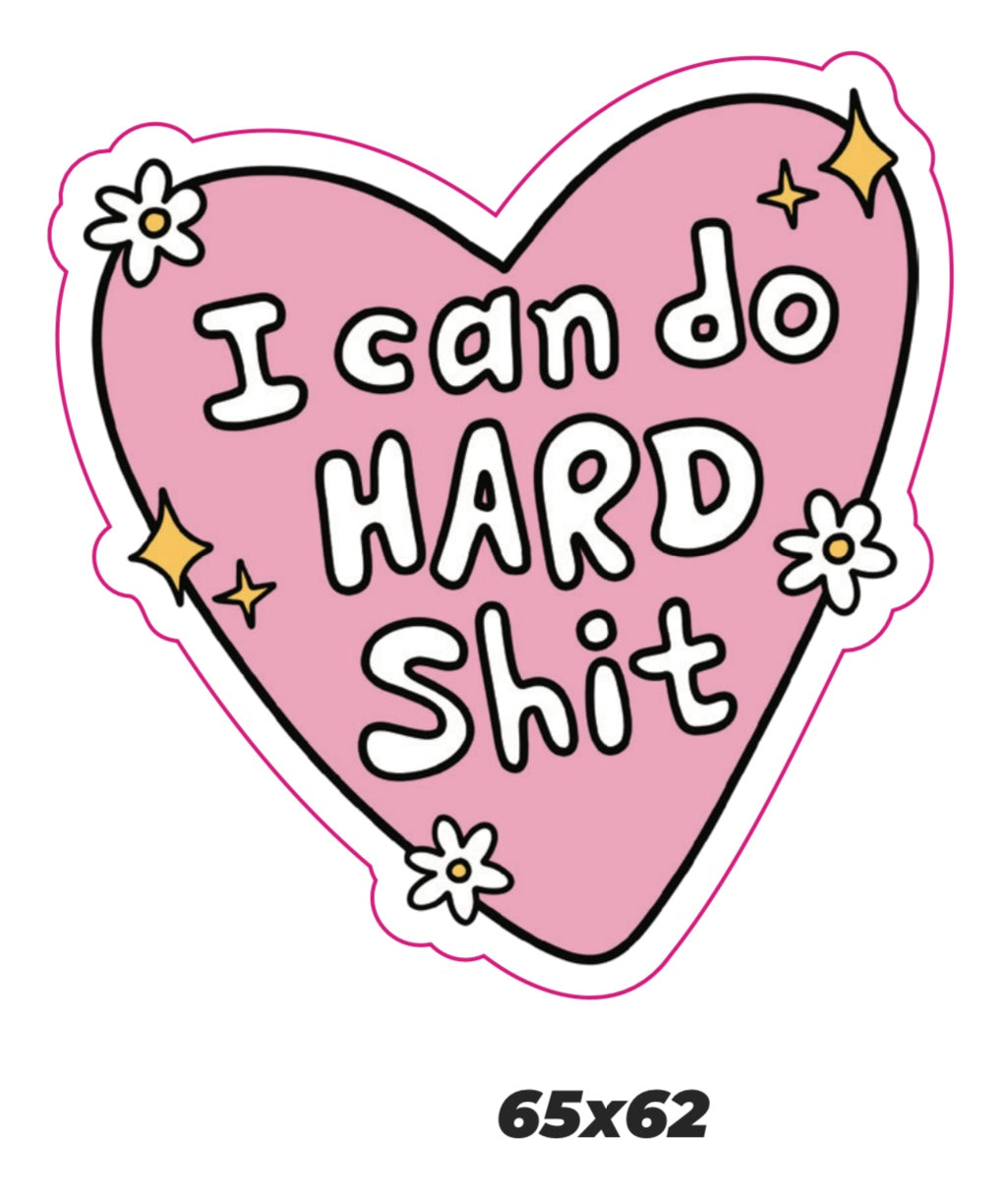 I can do hard shit Sticker