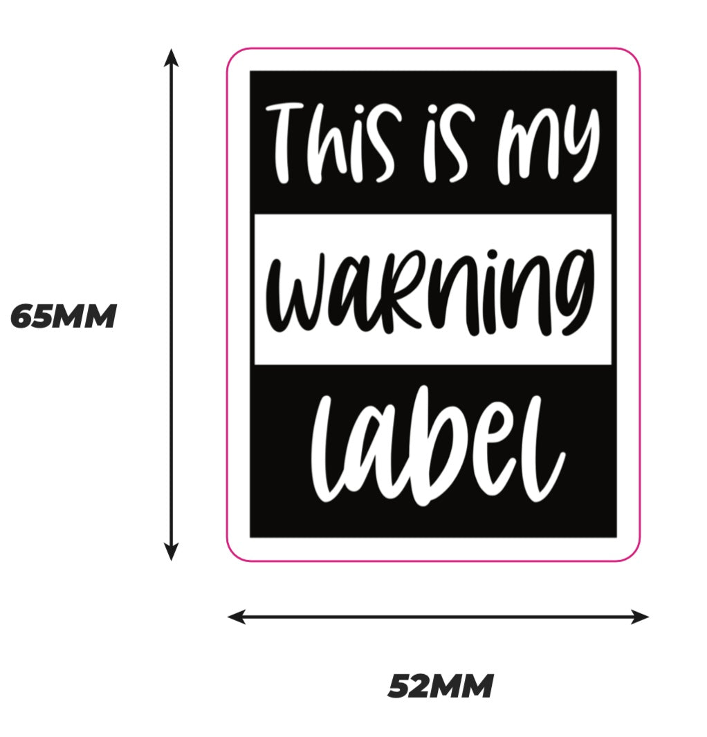 This is my warning label Sticker – Wild Magnetics