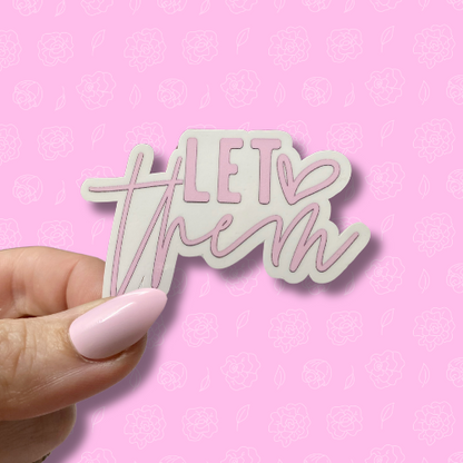Let Them Sticker