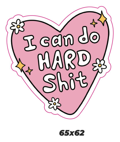I can do hard shit Sticker